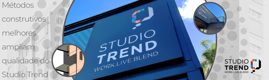 Métodos construtivos do Studio Trend